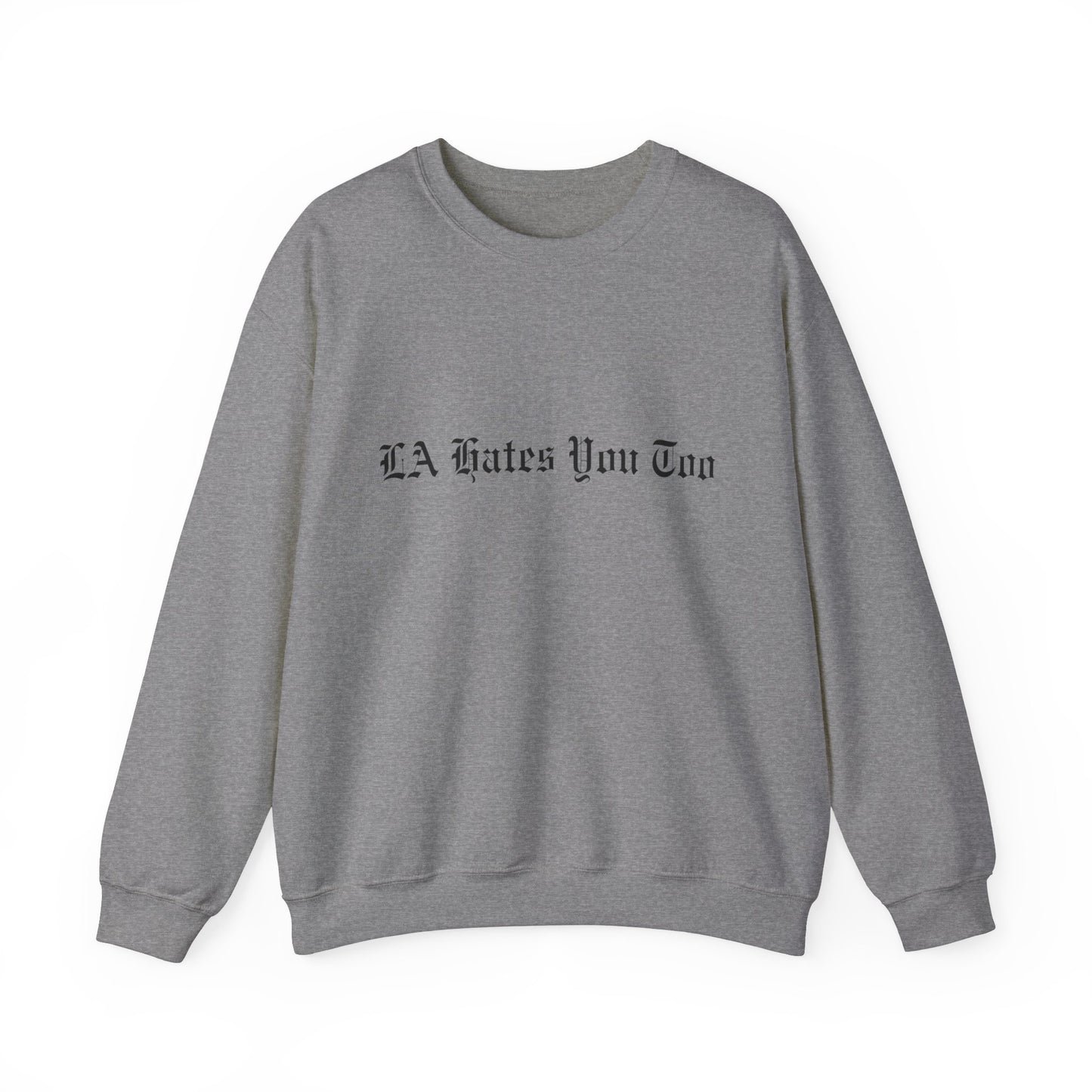 Unisex Heavy Blend™ Crewneck Sweatshirt "LA Hates You Too" Without Graphic