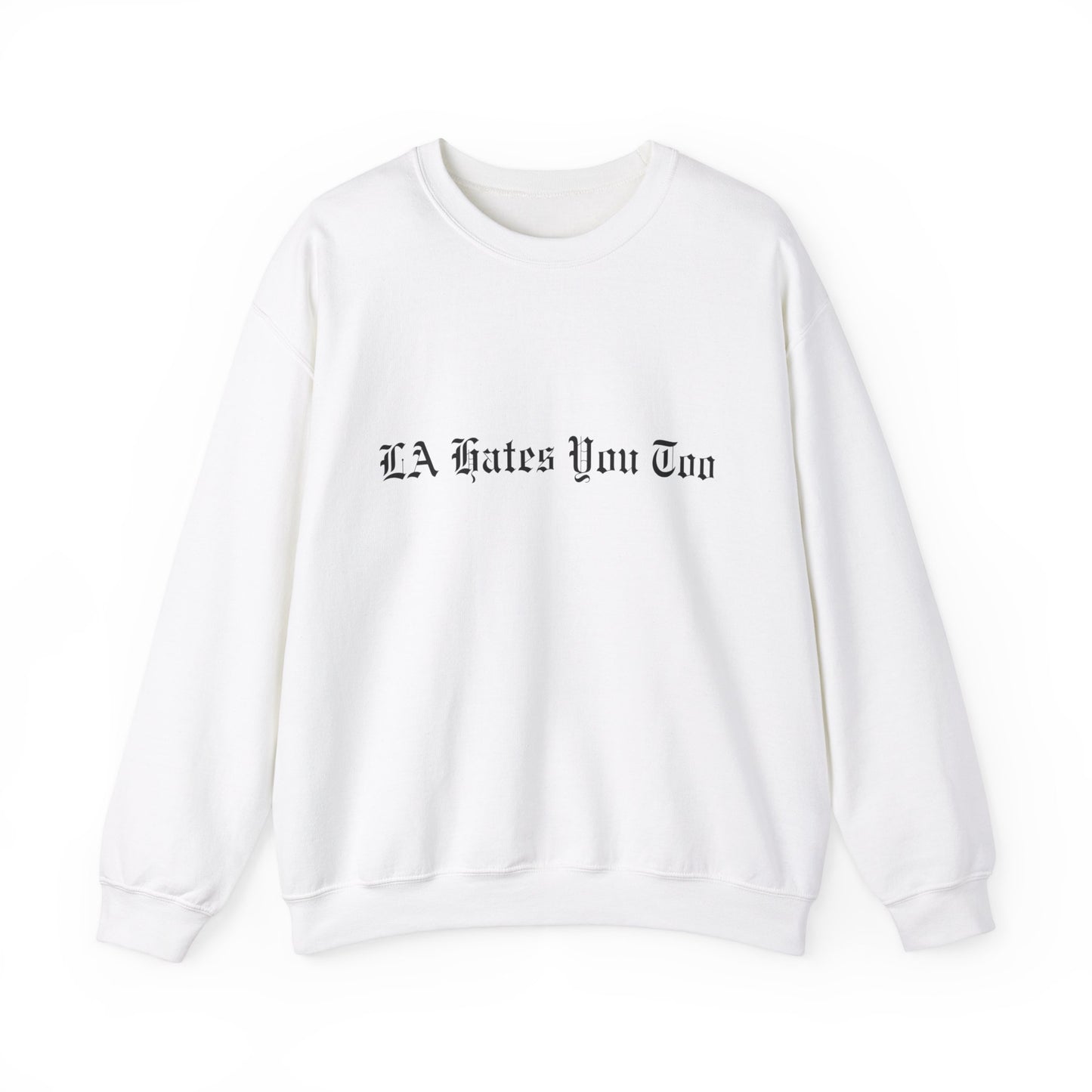 Unisex Heavy Blend™ Crewneck Sweatshirt "LA Hates You Too" Without Graphic