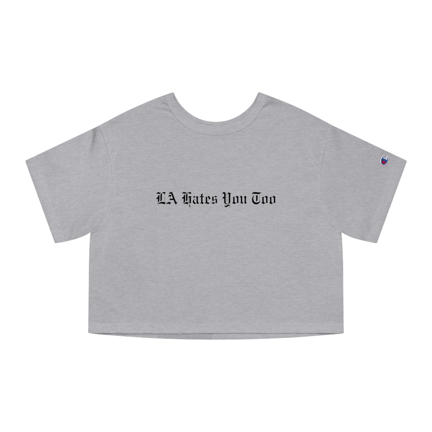 Champion Women's Heritage Cropped T-Shirt "LA Hates You Too" Without Graphic