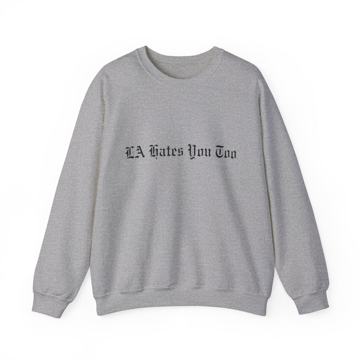 Unisex Heavy Blend™ Crewneck Sweatshirt "LA Hates You Too" Without Graphic