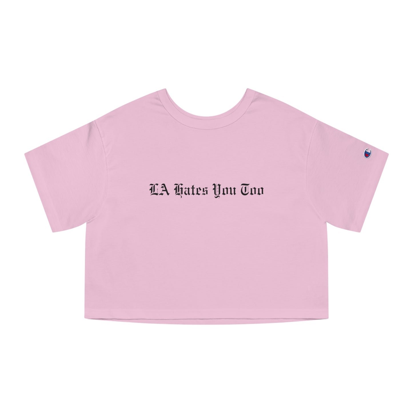 Champion Women's Heritage Cropped T-Shirt "LA Hates You Too" Without Graphic