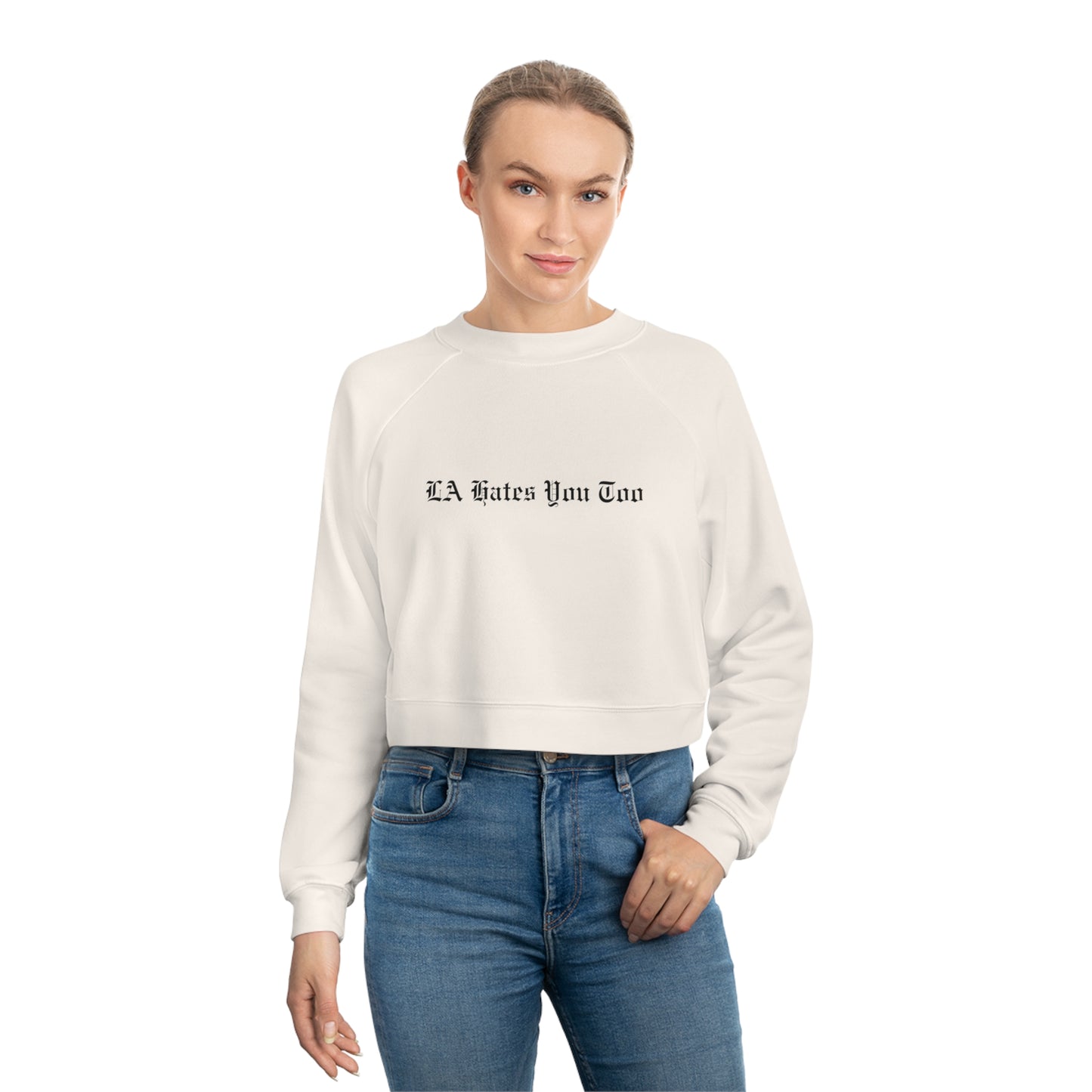 Women's Cropped Fleece Pullover "LA Hates You Too" without graphic