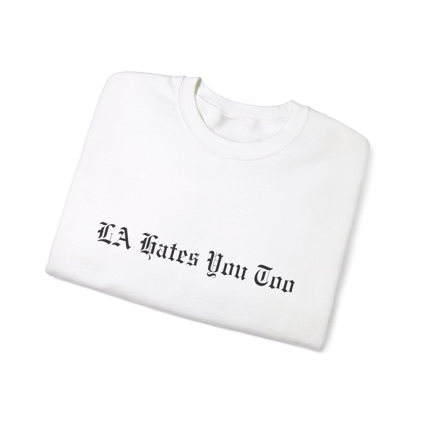 Unisex Heavy Blend™ Crewneck Sweatshirt "LA Hates You Too" Without Graphic